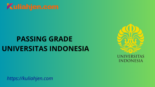 Passing Grade Universitas Indonesia 2025 Lengkap Jalur SNBT & SNBP