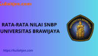 Rata-rata Nilai SNBP Universitas Brawijaya Lengkap Setiap Prodi