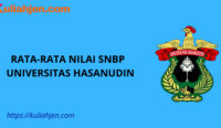 Rata-rata Nilai SNBP Universitas Hasanuddin (UNHAS) Lengkap Setiap Prodi