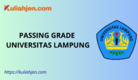 Passing Grade Universitas Lampung (UNILA) 2025 Lengkap Jalur SNBT & SNBP