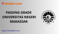 Passing Grade Universitas Negeri Makassar (UNM) 2025 Lengkap Jalur SNBT & SNBP