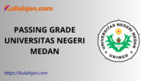 Passing Grade Universitas Negeri Medan (UNIMED) 2025 Lengkap Jalur SNBT & SNBP