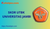 Skor UTBK Universitas Jambi (UNJA) 2025, Nilai Aman Lolos Tes SNBT