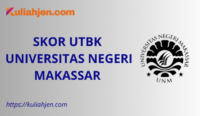 Skor UTBK Universitas Negeri Makassar (UNM) 2025, Nilai Aman Lolos Tes SNBT