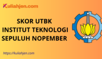 Skor UTBK Institut Teknologi Sepuluh Nopember (ITS) 2025, Nilai Aman Lolos Tes SNBT