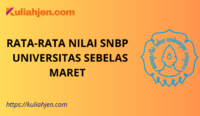 Rata-rata Nilai SNBP Universitas Sebelas Maret (UNS) Lengkap Setiap Prodi