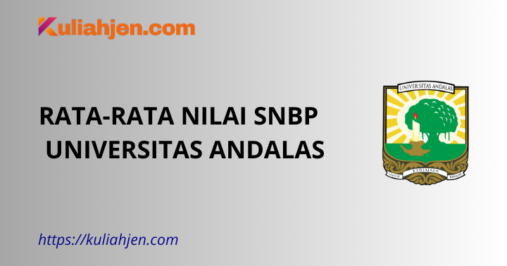 Rata-rata Nilai SNBP Universitas Andalas Lengkap Setiap Prodi