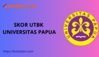 Skor UTBK Universitas Papua 2025
