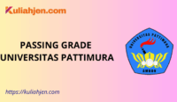 Passing Grade Universitas Pattimura 2025 Lengkap Jalur SNBT & SNBP