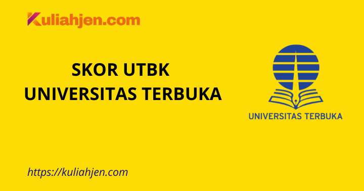 Skor UTBK Universitas Terbuka 2025, Nilai Aman Lolos Tes SNBT