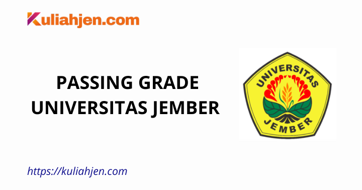 Passing Grade Universitas Jember 2025 Lengkap Jalur SNBT & SNBP