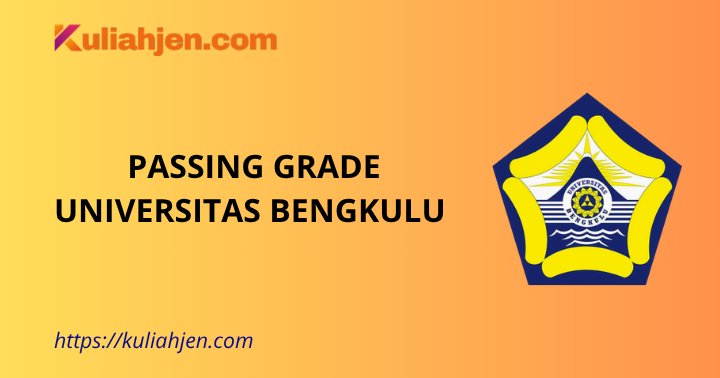 Passing Grade Universitas Bengkulu 2025 Lengkap Jalur SNBT & SNBP