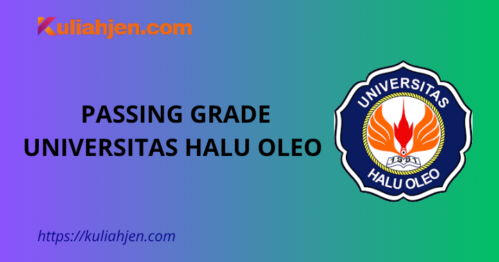 Passing Grade Universitas Halu Oleo 2025 Lengkap Jalur SNBT & SNBP