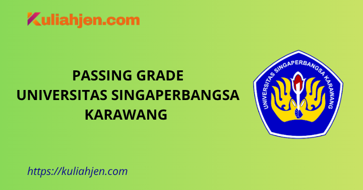 Passing Grade Universitas Singaperbangsa Karawang (UNSIKA) 2025 Lengkap Jalur SNBT & SNBP