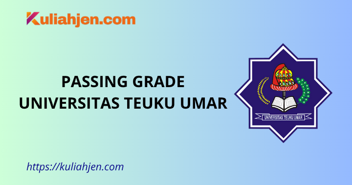 Passing Grade Universitas Teuku Umar 2025 Lengkap Jalur SNBT & SNBP