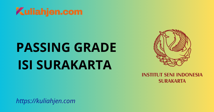 Passing Grade ISI Surakarta 2025 Lengkap Jalur SNBT & SNBP