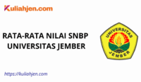 Rata-rata Nilai SNBP Universitas Jember Lengkap Setiap Prodi