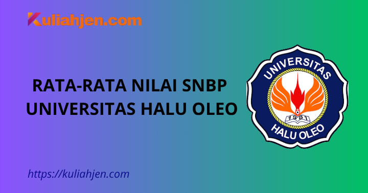 Rata-rata Nilai SNBP Universitas Halu Oleo Lengkap Setiap Prodi