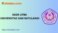 Skor UTBK Universitas Sam Ratulangi 2025, Nilai Aman Lolos Tes SNBT