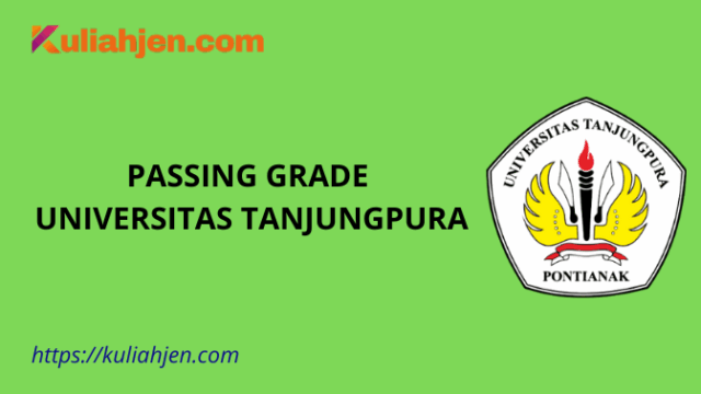 Passing Grade Universitas Tanjungpura 2025 Lengkap Jalur SNBT & SNBP