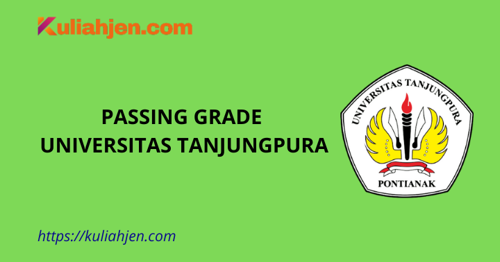 Passing Grade Universitas Tanjungpura 2025 Lengkap Jalur SNBT & SNBP