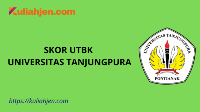 Skor UTBK Universitas Tanjungpura 2025, Nilai Aman Lolos Tes SNBT