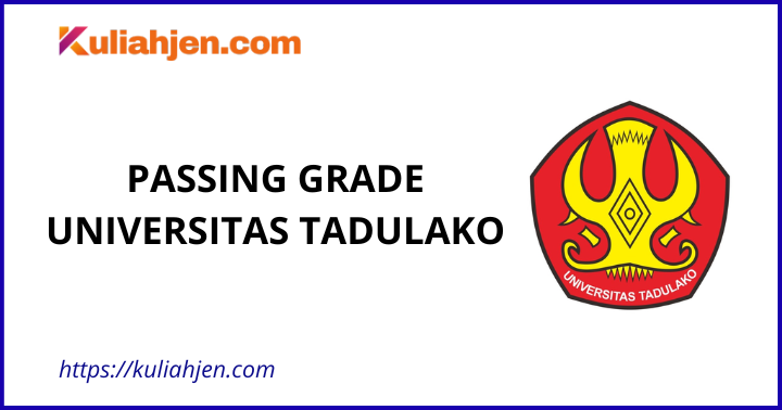Passing Grade Universitas Tadulako 2025 Lengkap Jalur SNBT & SNBP